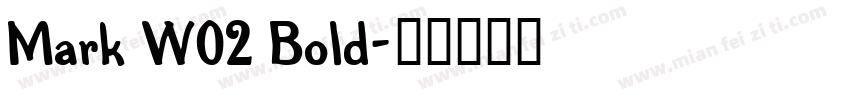 Mark W02 Bold字体转换